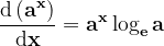 \dpi{120} \mathbf{\frac{\mathrm{d} \left ( a^{x} \right )}{\mathrm{d} x}= a^{x}\log_{e}a}